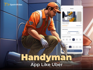 Grow Your Handyman Service with SpotnRides' Uber-Like Handyman App Development